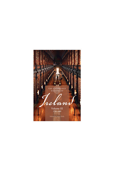 Cambridge The History of Ireland: Volume 3, 1730-1880