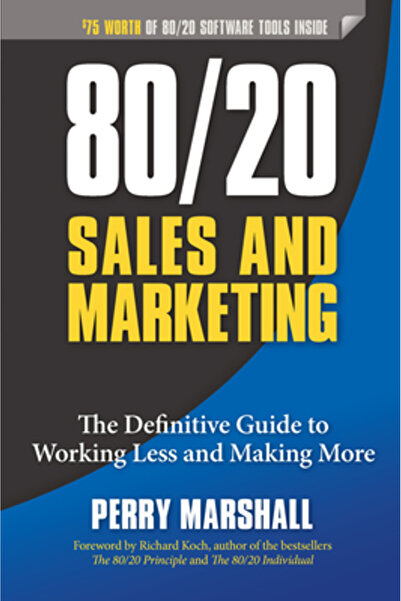 John Wiley & Sons Inc 80/20 Sales and Marketing: The Definitive Guide to Work...
