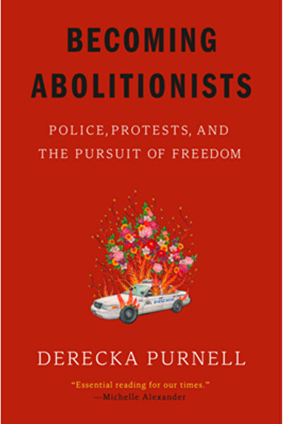 Astra House Becoming Abolitionists: Police, Protests, and the Pursuit of Freedom