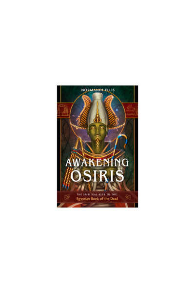 New Page Books Trezirea lui Osiris: Cheile spirituale ale Cărții egiptene a morților