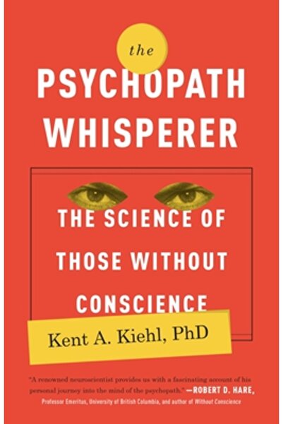 Crown Pub Inc The Psychopath Whisperer: The Science of Those Without Conscience
