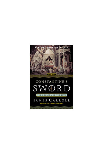 mariner books Constantine's Sword: The Church and the Jews--A History