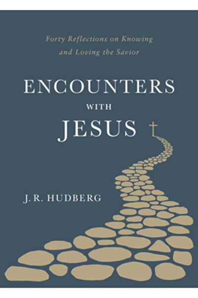 Discovery House Encounters with Jesus: Forty Reflections on Knowing and Lovin...