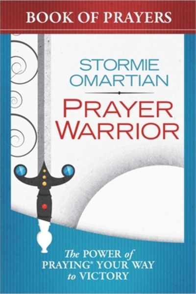 Harvest House Publ Prayer Warrior Book of Prayers: The Power of Praying Your ...