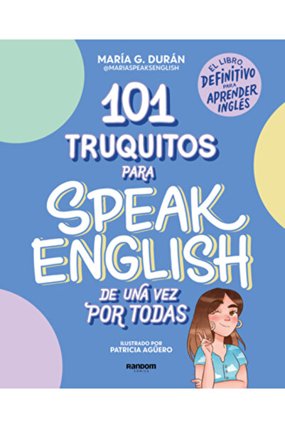 Random Comics 101 Truquitos Para Speak English de Una Vez Por Todas: El Libro Definitivo Para Aprender Ingl