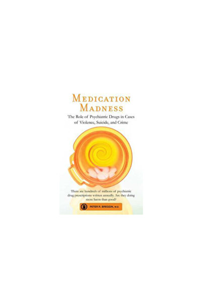 St. Martin'S Griffin Nebunia medicamentelor: Rolul medicamentelor psihiatrice...