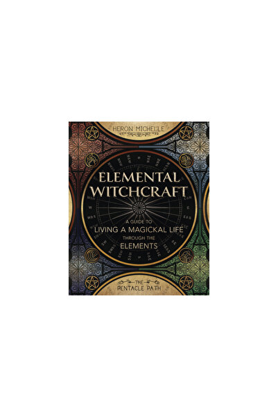 Llewellyn Pub Elemental Witchcraft: A Guide to Living a Magickal Life Through...