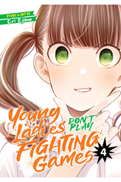 Seven Seas Pr Young Ladies Don't Play Fighting Games Vol. 4