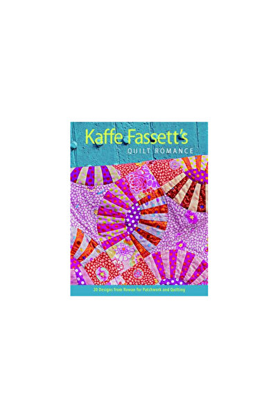 Taunton Press Kaffe Fassett's Quilt Romance: 20 Designs from Rowan for Patchw...