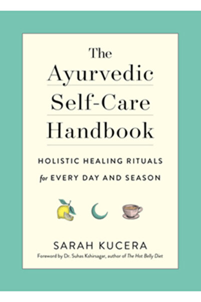 Experiment Manualul de îngrijire personală ayurvedică: Ritualuri holistice de...