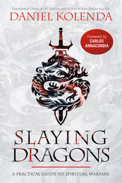 Charisma House Slaying Dragons: A Practical Guide to Spiritual Warfare