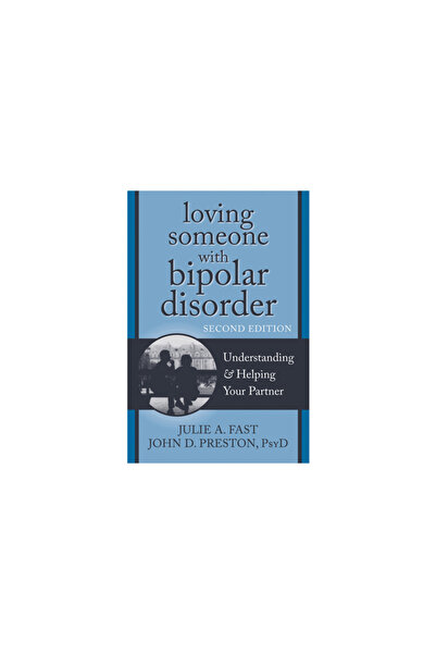 Turtleback Books Loving Someone with Bipolar Disorder: Understanding & Helpin...