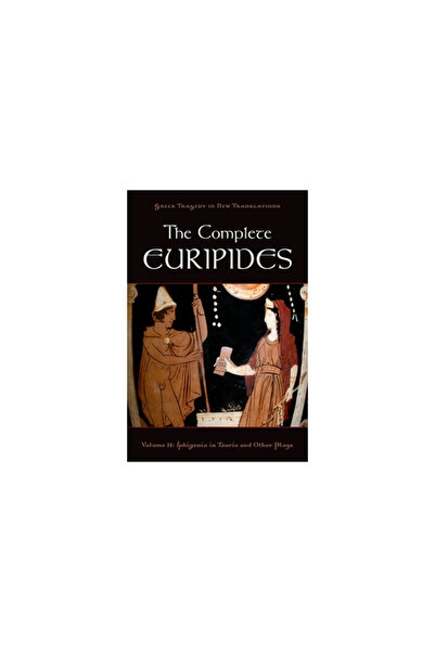 Oxford University Press, USA The Complete Euripides, Volume 2: Iphigenia in T...