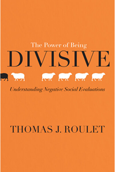 Stanford Business Books The Power of Being Divisive: Understanding Negative S...