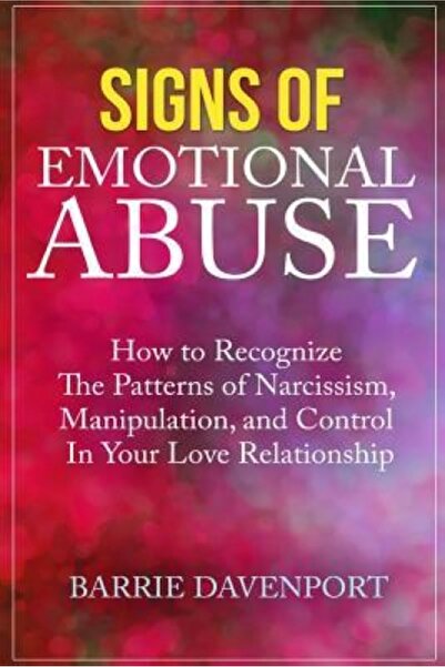 St Martins Pr Inc Signs of Emotional Abuse: How to Recognize the Patterns of ...