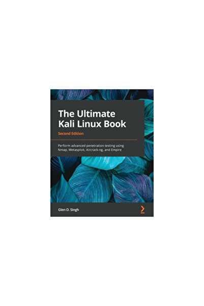 Packt Pub Cartea supremă Kali Linux - Ediția a doua: Efectuați teste de penetrare avansate folosind Nmap, Meta