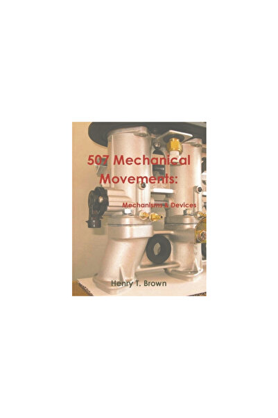 Important Books 507 Mișcări mecanice: mecanisme și dispozitive