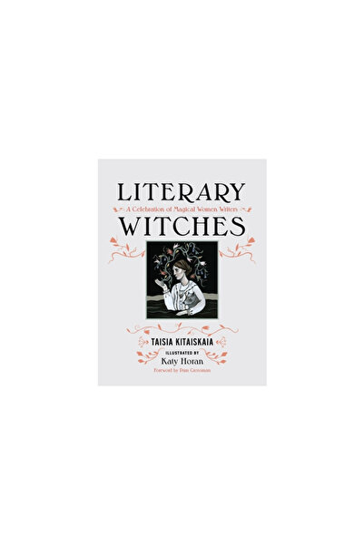 Seal Press Literary Witches: A Celebration of Magical Women Writers