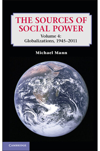 Cambridge Univ Pr The Sources of Social Power: Volume 4, Globalizations, 1945...