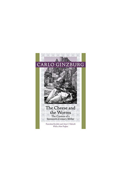 Berg Publ Inc The Cheese and the Worms: The Cosmos of a Sixteenth-Century Miller