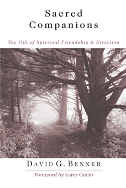 Ivp Books Sacred Companions: The Gift of Spiritual Friendship and Direction