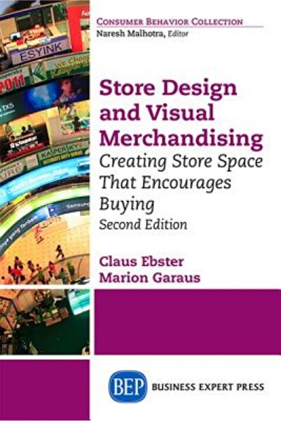 AuthorHouse Store Design and Visual Merchandising, Second Edition: Store Desi...