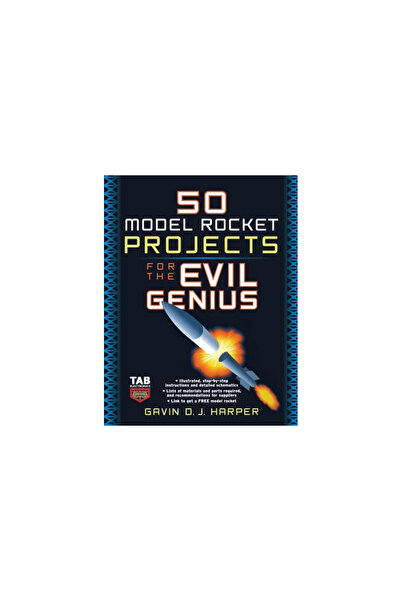 Mcgraw Hill Book Co 50 Model Rocket Projects for the Evil Genius
