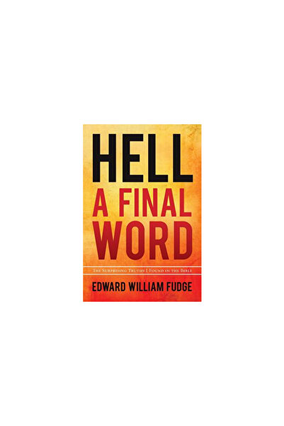 Acu/Leafwood Publ Hell A Final Word: The Surprising Truths I Found in the Bible
