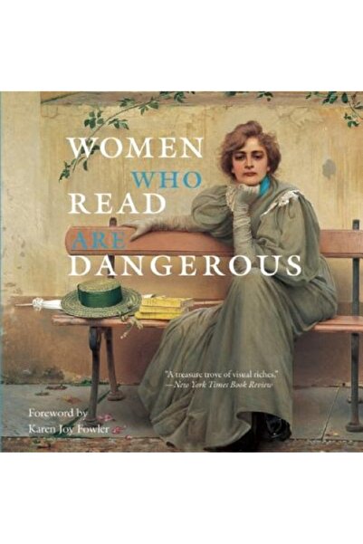 GENERAL BOOKS Women Who Read Are Dangerous