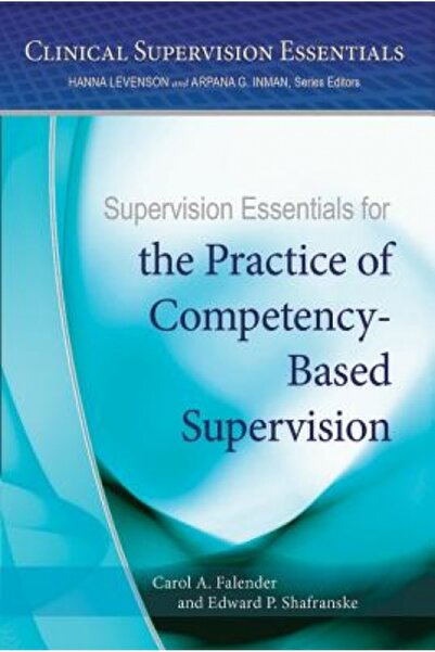 Cambridge Univ Pr Supervision Essentials for the Practice of Competency-Based Supervision