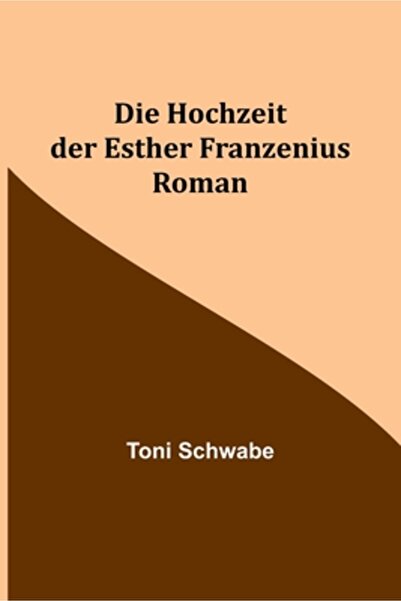 Alpha Ed Die Hochzeit der Esther Franzenius: Roman