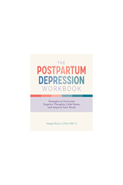 Rockridge Pr The Postpartum Workbook: Strategies to Overcome Negative Thought...