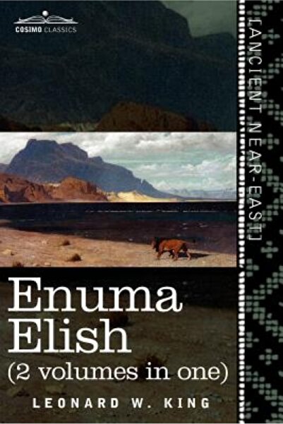Hardpr Pub Enuma Elish (2 volume într-unul): Cele șapte tăblițe ale creației;...