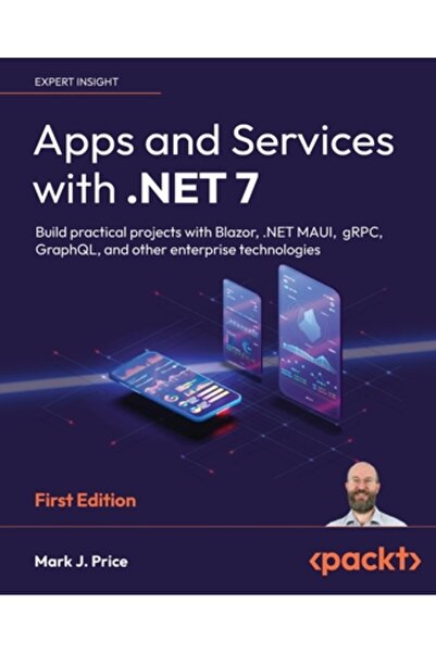 Packt Pub Apps and Services with .NET 7: Build practical projects with Blazor...