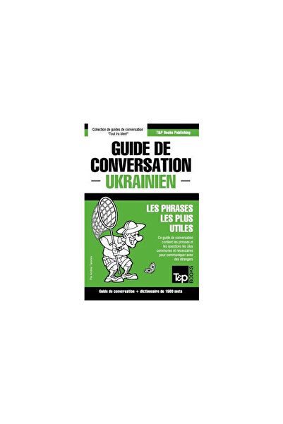 T&P Books Guide de Conversation Francais-Ukrainien Et Dictionnaire Concis de ...