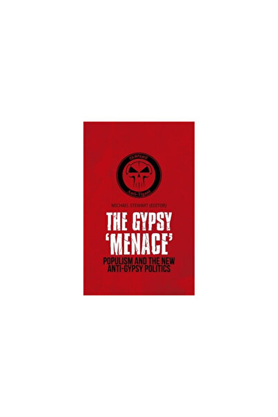 Oxford Univ Pr Gypsy 'Menace': Populism and the New Anti-Gypsy Politics
