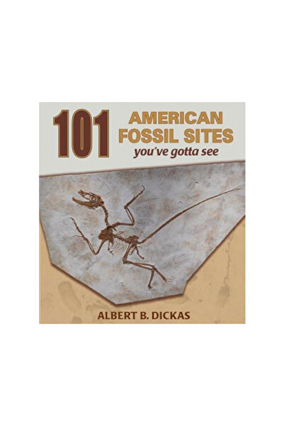 Mountain Pr Pub Co 101 American Fossil Sites You've Gotta See