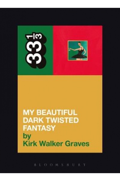 Kessinger Pub Llc Kanye West's My Beautiful Dark Twisted Fantasy