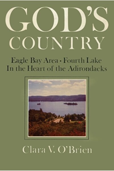 North Country Books God's Country: Eagle Bay-Fourth Lake