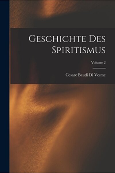 Legare Street Pr Geschichte Des Spiritismus; Volumul 2