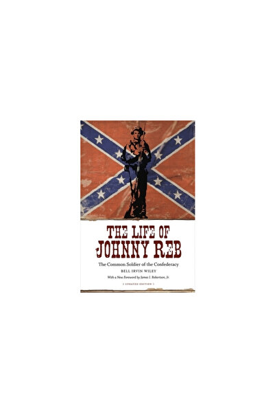 Louisiana State University Press The Life of Johnny Reb: The Common Soldier o...