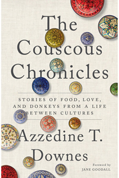 Disruption Books The Couscous Chronicles: Stories of Food, Love, and Donkeys ...