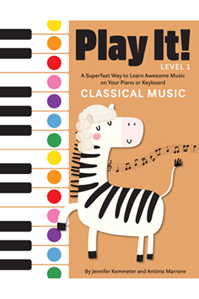 Graphic Arts Books Play It! Classical Music: A Superfast Way to Learn Awesome Music on Your Piano or Keyboard