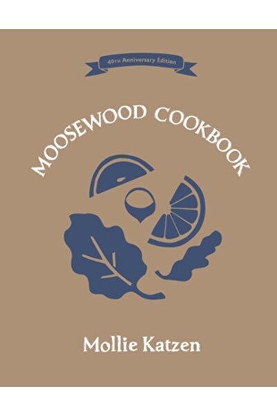 Kessinger Pub Llc The Moosewood Cookbook: 40th Anniversary Edition