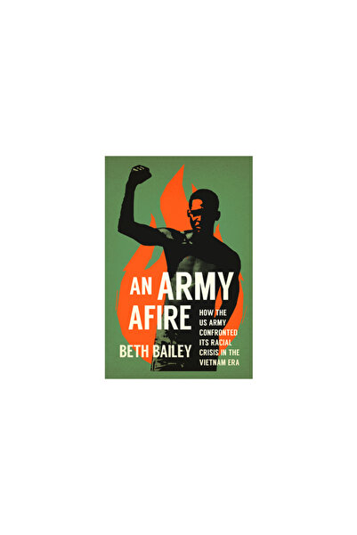 Univ Of North Carolina Pr An Army Afire: How the US Army Confronted Its Racia...