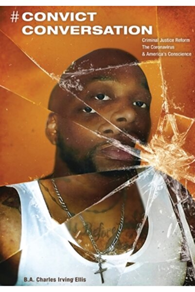 Hauser & Wirth Publ # Convict Conversation: Criminal Justice Reform, the Coro...