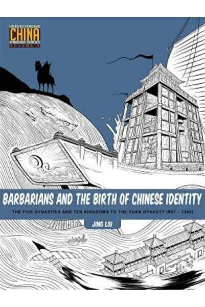 Kessinger Pub Llc Barbarians and the Birth of Chinese Identity: The Five Dyna...