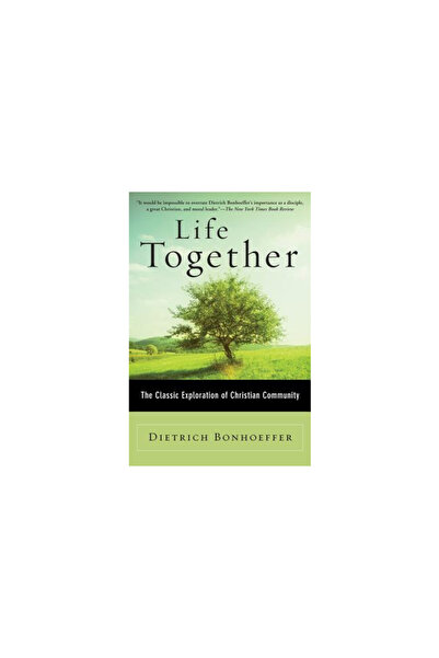 HarperOne Life Together: The Classic Exploration of Christian Community