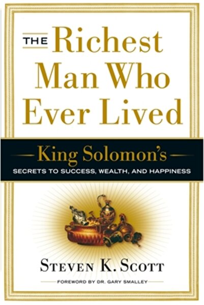 Crown Business The Richest Man Who Ever Lived: King Solomon's Secrets to Success, Wealth, and Happiness