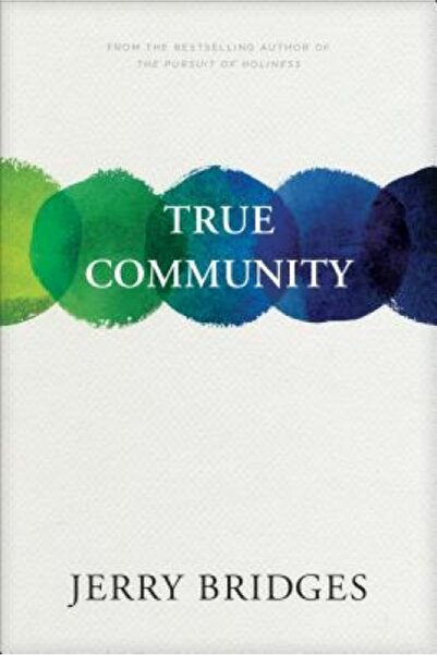 Lulu Pr True Community: The Biblical Practice of Koinonia